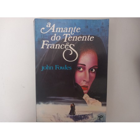 A amante do Tenente Francês - John Fowles