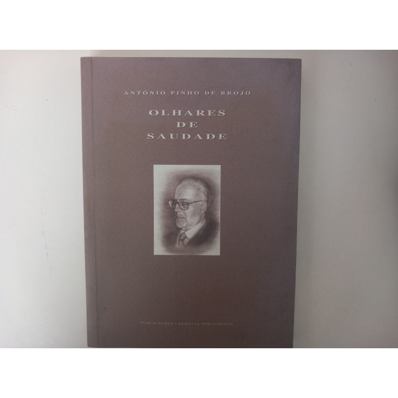 Olhares de saudade, António Pinho de Brojo