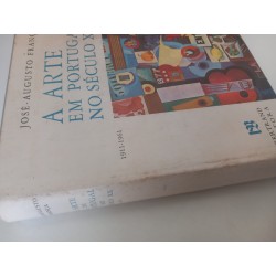 A Arte em Portugal no Século XX - José-Augusto França