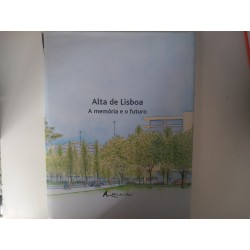 Alta de Lisboa, memória e futuro