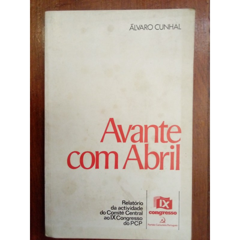 Álvaro Cunhal - Avante com Abril