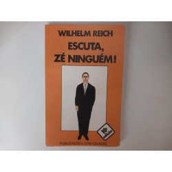 Escuta, Zé Ninguém! - Wilhelm Reich