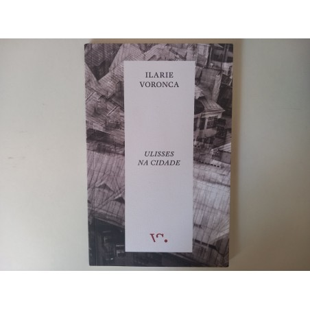 Ulisses na cidade - Ilarie Voronca