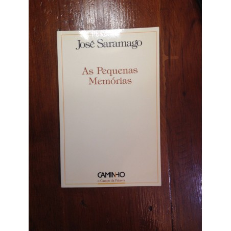 As pequenas memórias - José Saramago [1.ª ed.]