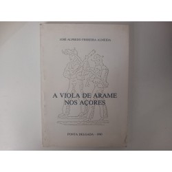 A Viola de Arame nos Açores - José Alfredo Ferreira Almeida