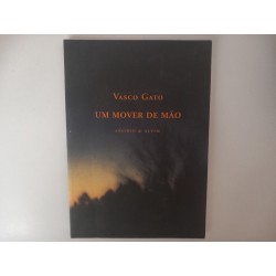Um mover de mão - Vasco Gato [1.ª ed.]