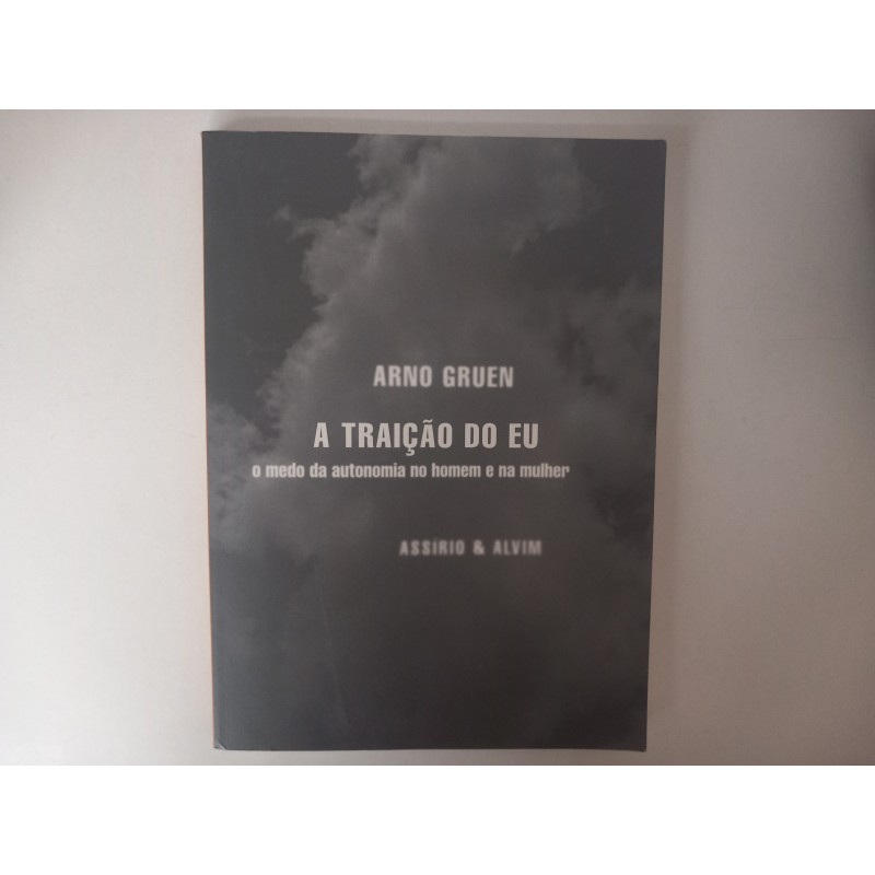 A traição do Eu - Arno Gruen