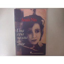 Uma espia na casa do amor - Anaïs Nin