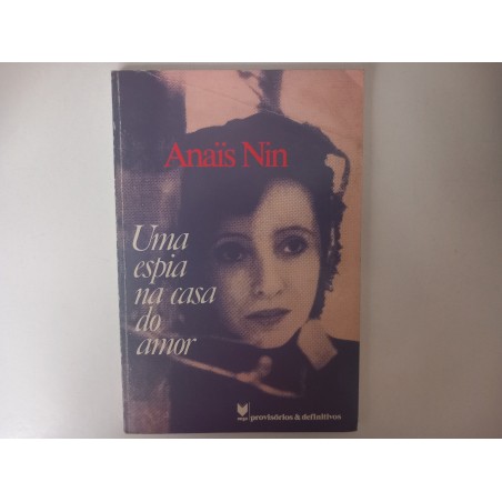 Uma espia na casa do amor - Anaïs Nin