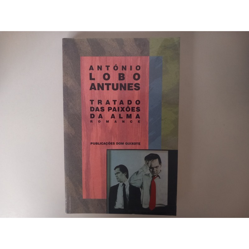 Tratado das paixões da alma [1.ª ed.] - António Lobo Antunes