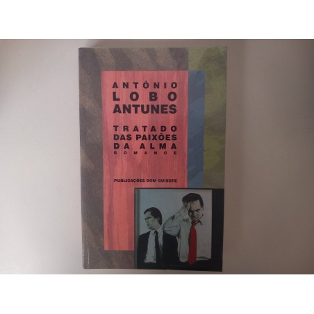 Tratado das paixões da alma [1.ª ed.] - António Lobo Antunes