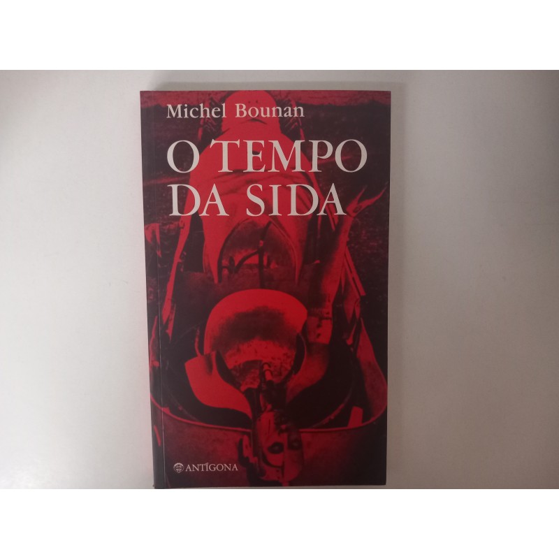 O tempo da SIDA - Michel Bounan