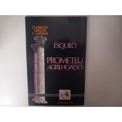 Prometeu Agrilhoado - Ésquilo