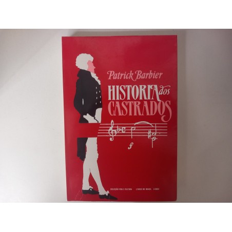 História dos Castrados - Patrick Barbier