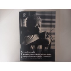 A tradição como problema - Teresa Cascudo