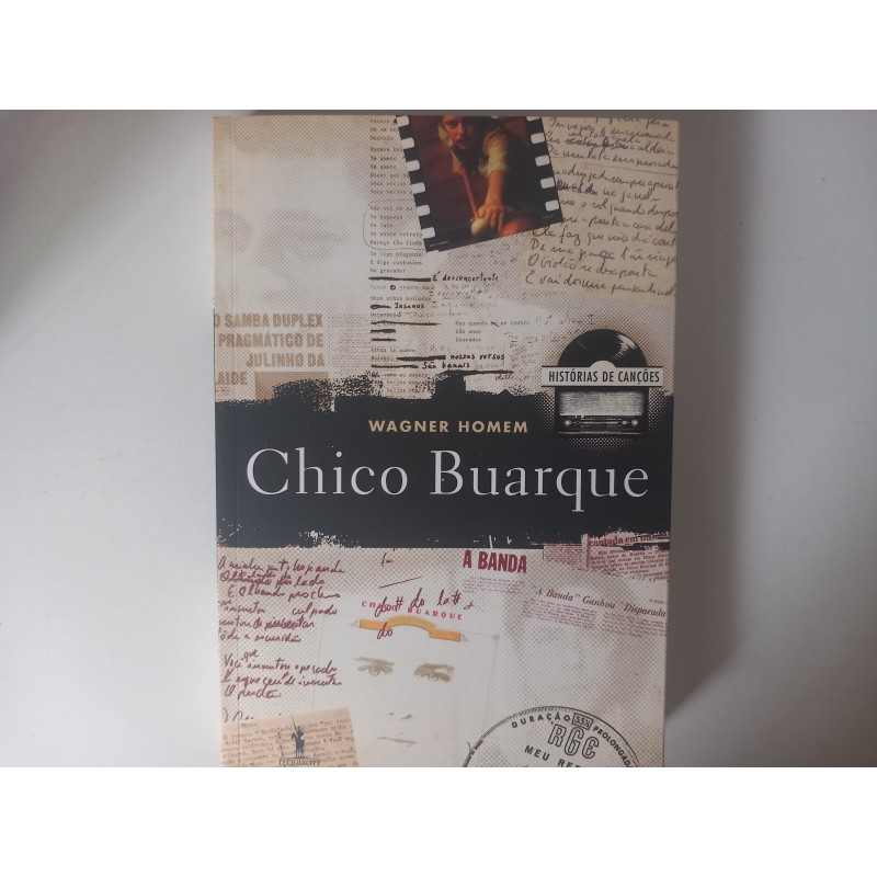 Chico Buarque, histórias de canções - Wagner Homem