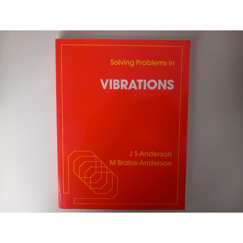 Solving problems in Vibrations - J. S. Anderson e M. Bratos-Anderson