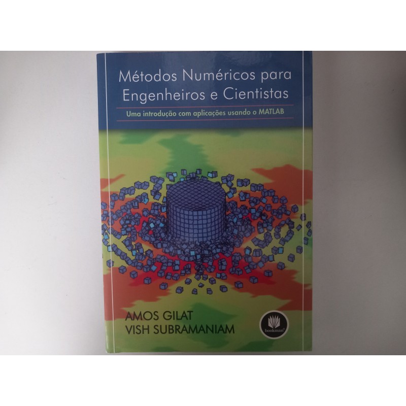 Métodos numéricos para Engenheiros e Cientistas - Amos Gilat e Vish Subramaniam