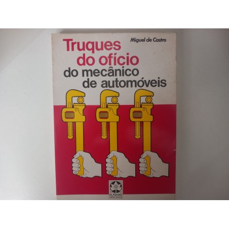 Truques do ofício de mecânico de automóveis - Miguel de Castro