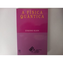 A Física Quântica - Étienne Klein