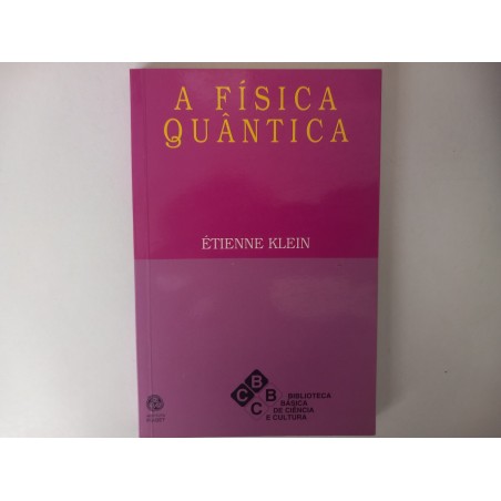 A Física Quântica - Étienne Klein