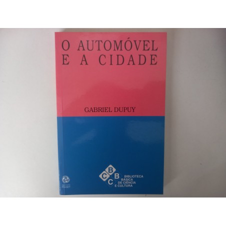 O automóvel e a cidade - Gabriel Dupuy