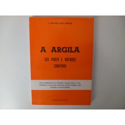 A Argila, seu poder e virtudes curativas - J. Estêvão dos Santos