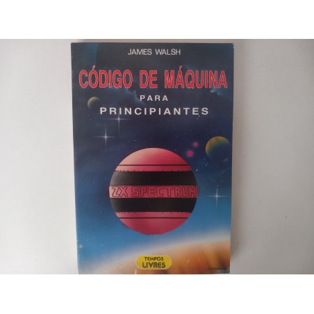 Código de máquina para principiantes - James Walsh