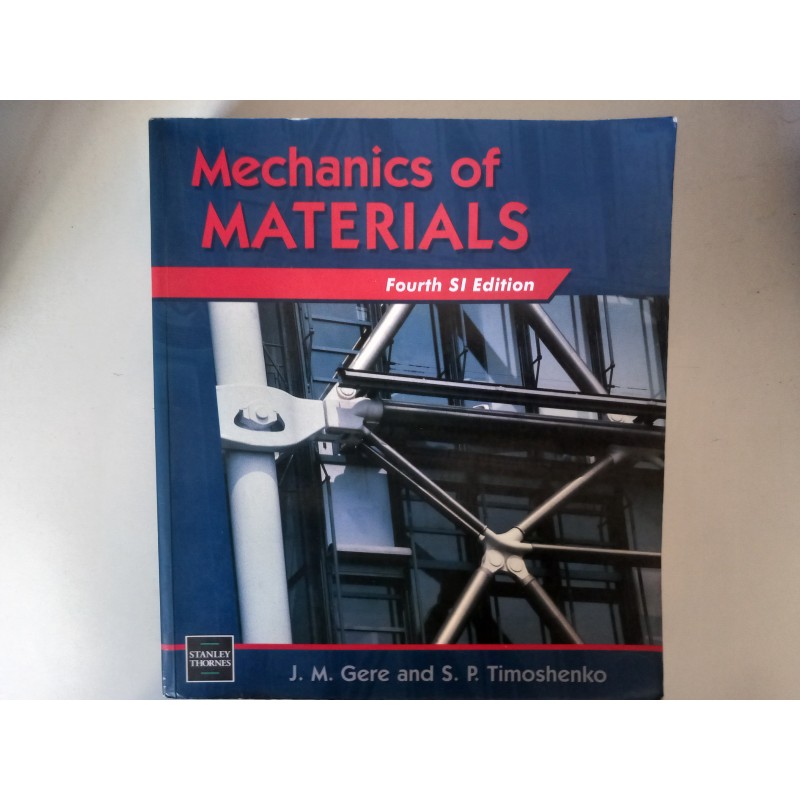 Mechanics of materials - J. M. Gere and S. P. Timoshenko