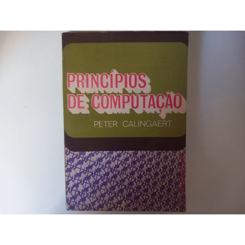Princípios de computação - Peter Calingaert