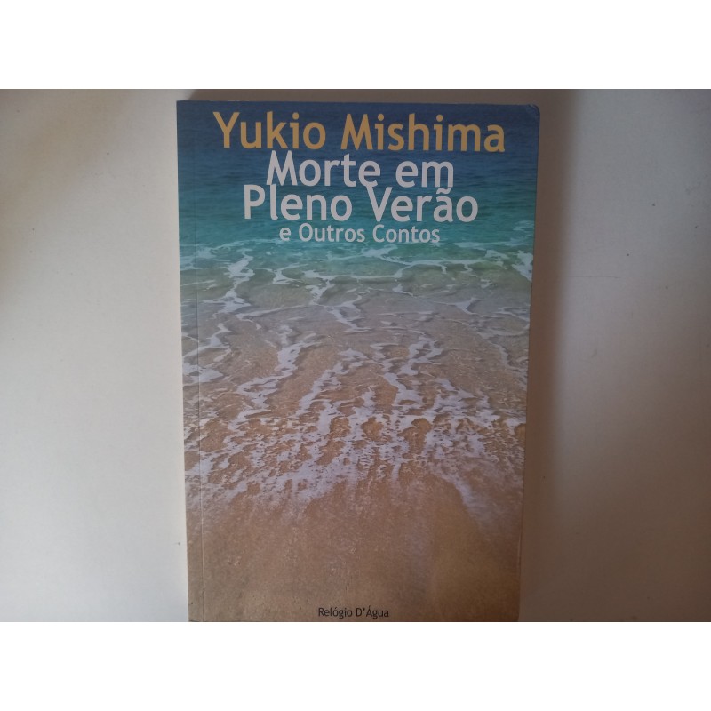 Morte em pleno verão e outros contos - Yukio Mishima