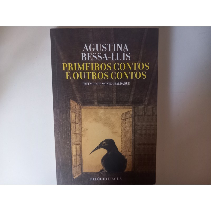 Primeiros contos e outros contos - Agustina Bessa-Luís