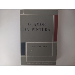 O amor da Pintura - Claude Roy