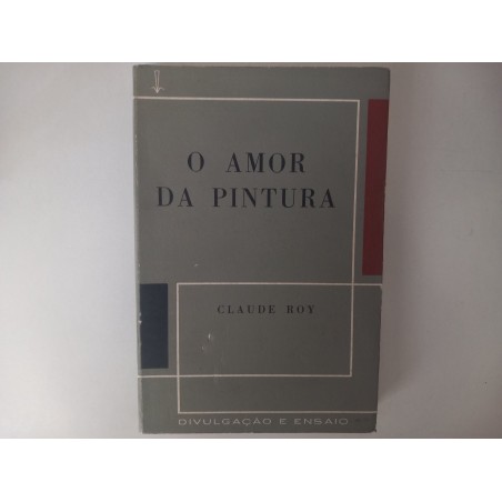 O amor da Pintura - Claude Roy