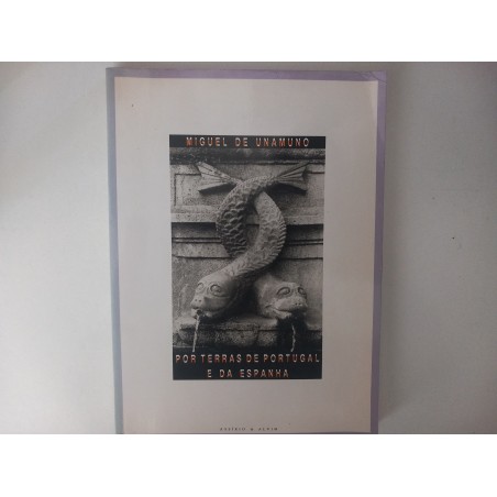 Por terras de Portugal e da Espanha - Miguel Unamuno