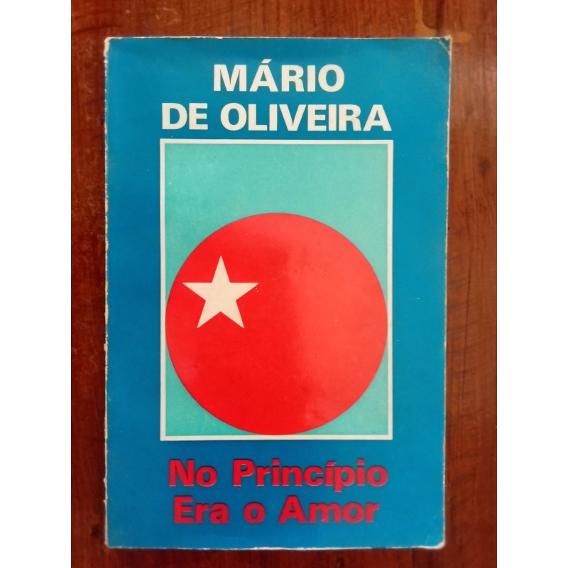 Mário de Oliveira - No princípio era o amor