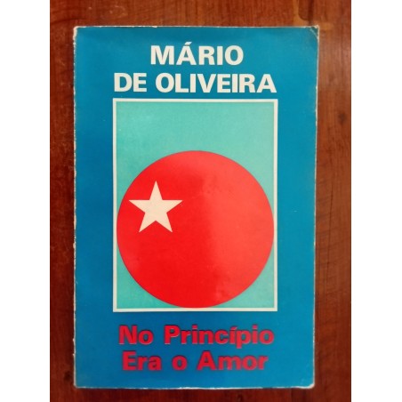 Mário de Oliveira - No princípio era o amor