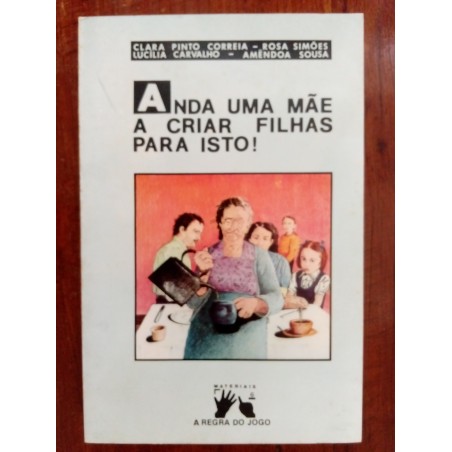 Anda uma mãe a criar filhas para isto!