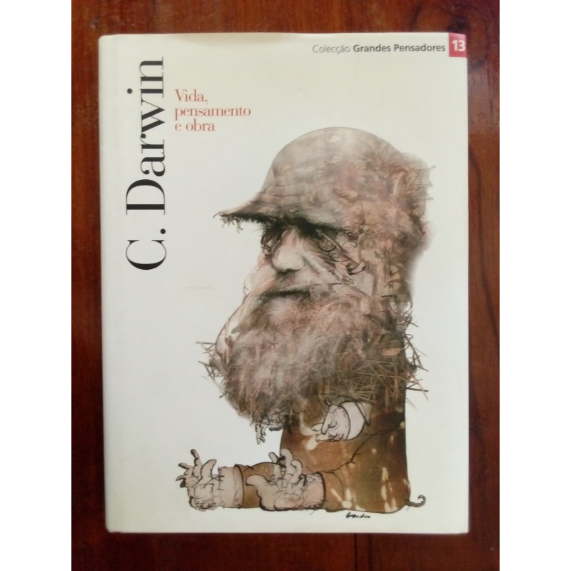 C. Darwin – Vida, pensamento e obra