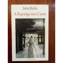 Jaime Rocha - A rapariga sem carne [autografado]