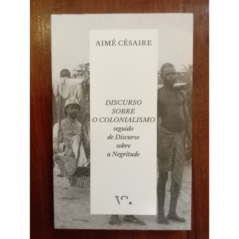 Aimé Césaire - Discurso sobre o Colonialismo