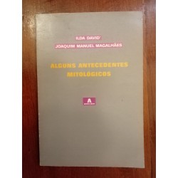 Ilda David e Joaquim Manuel Magalhães - Alguns antecedentes mitológicos