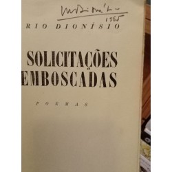 Mário Dionísio - As solicitações e emboscadas [1.ª ed., autografado]