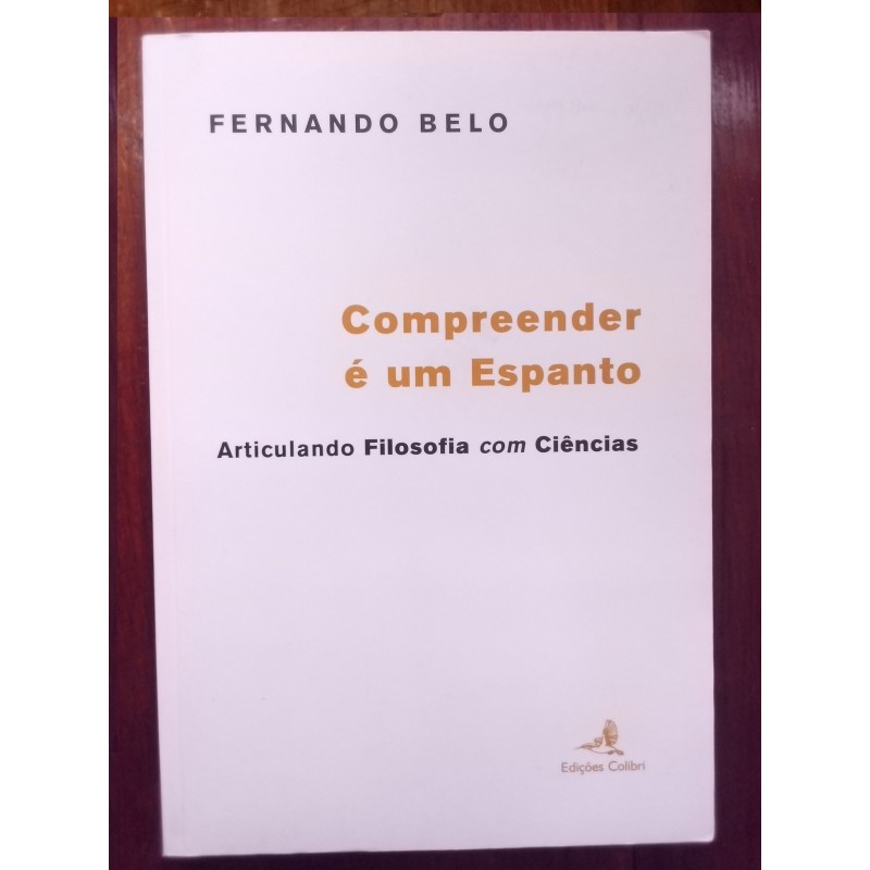 Fernando Belo - Compreender é um espanto