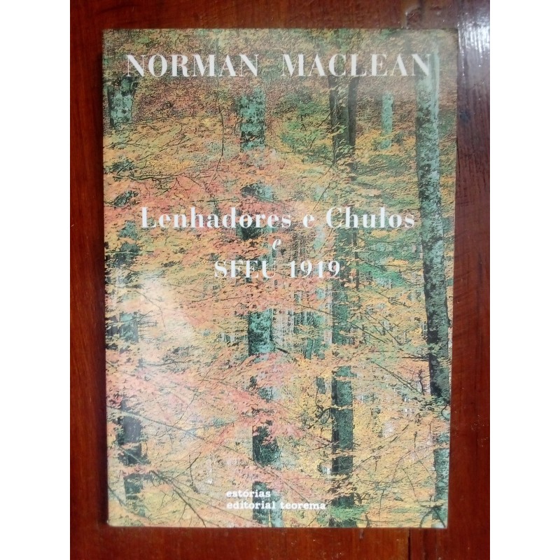 Norman Maclean - Lenhadores e chulos e SFEU 1919