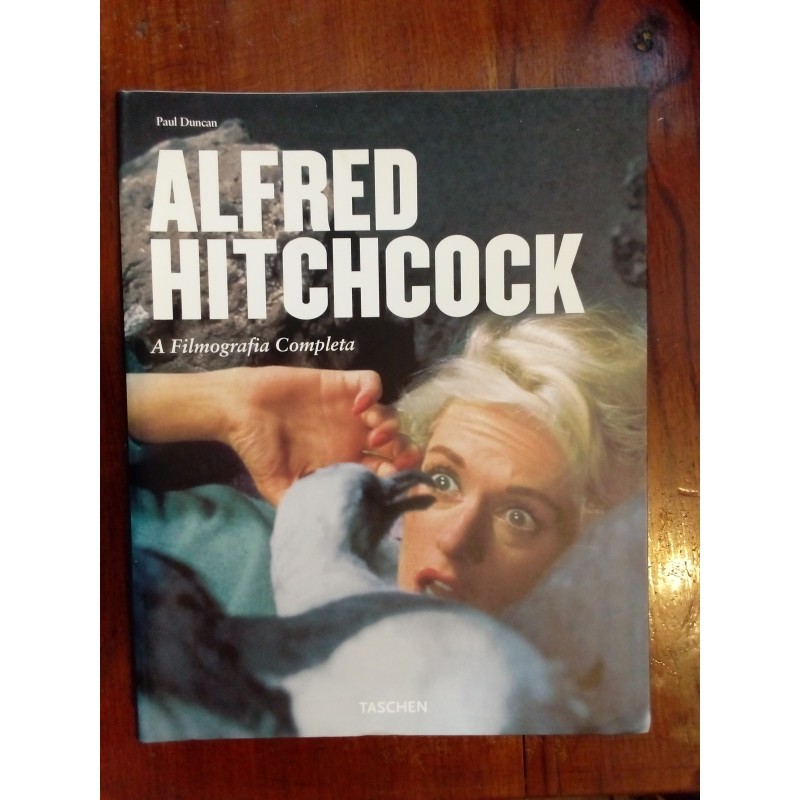 Paul Duncan - Alfred Hitchcock, a filmografia completa