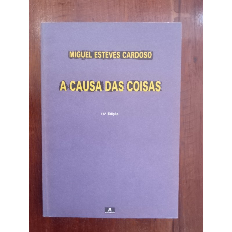 Miguel Esteves Cardoso - A causa das coisas