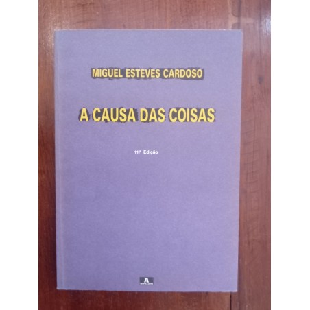 Miguel Esteves Cardoso - A causa das coisas