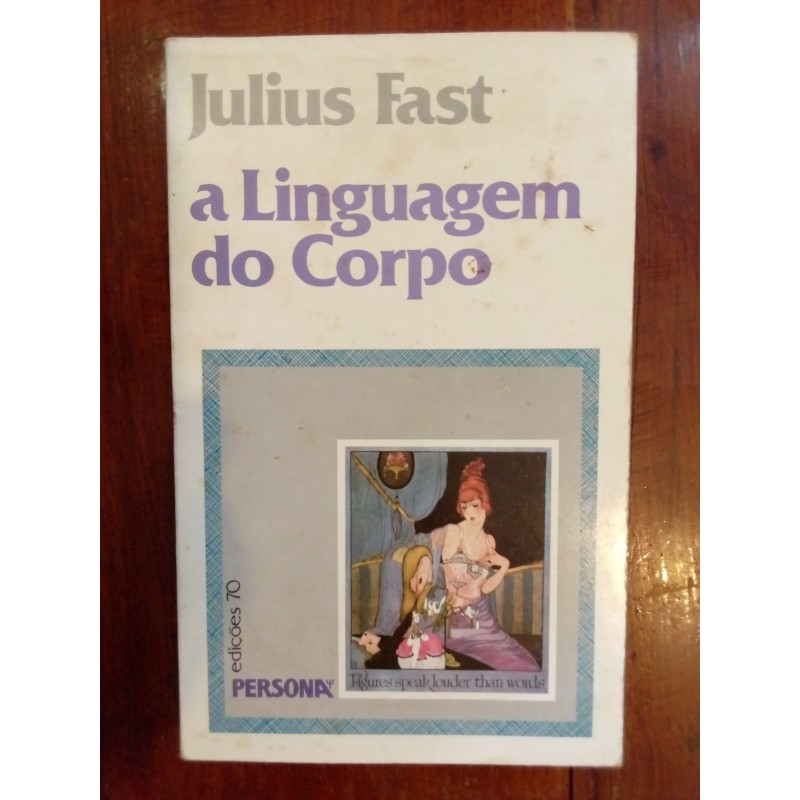 Julius Fast - A Linguagem do Corpo