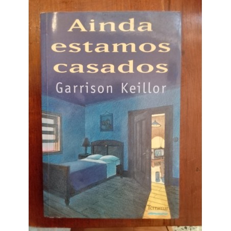 Garrison Keillor - Ainda estamos casados